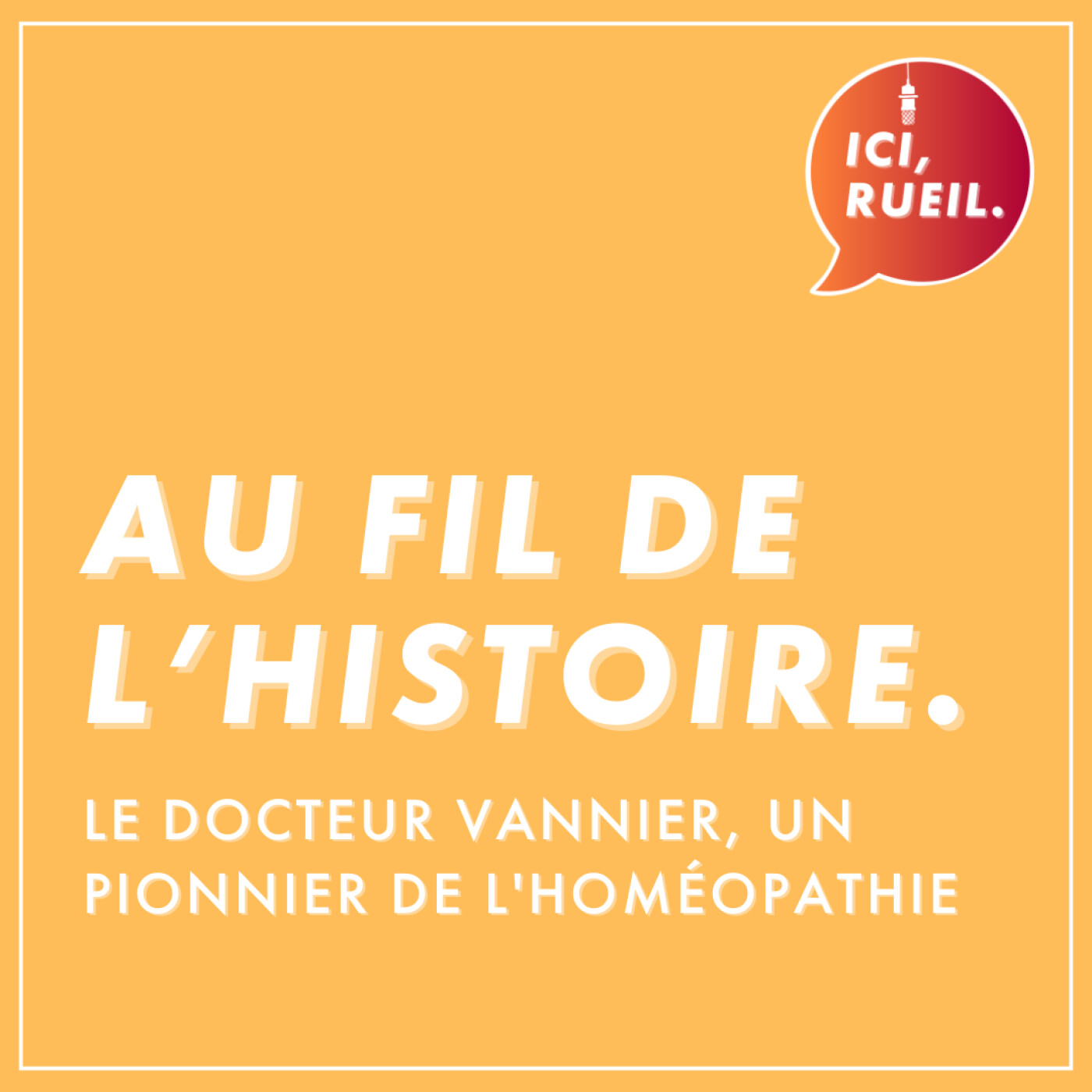 Au Fil de l'Histoire : Le docteur Vannier, un pionnier de l'homéopathie episode artwork