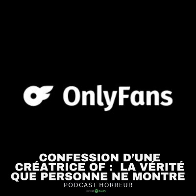 Confession d’une Créatrice OF : Horreur et Smut, la Vérité que personne ne montre | Podcast Horreur cover