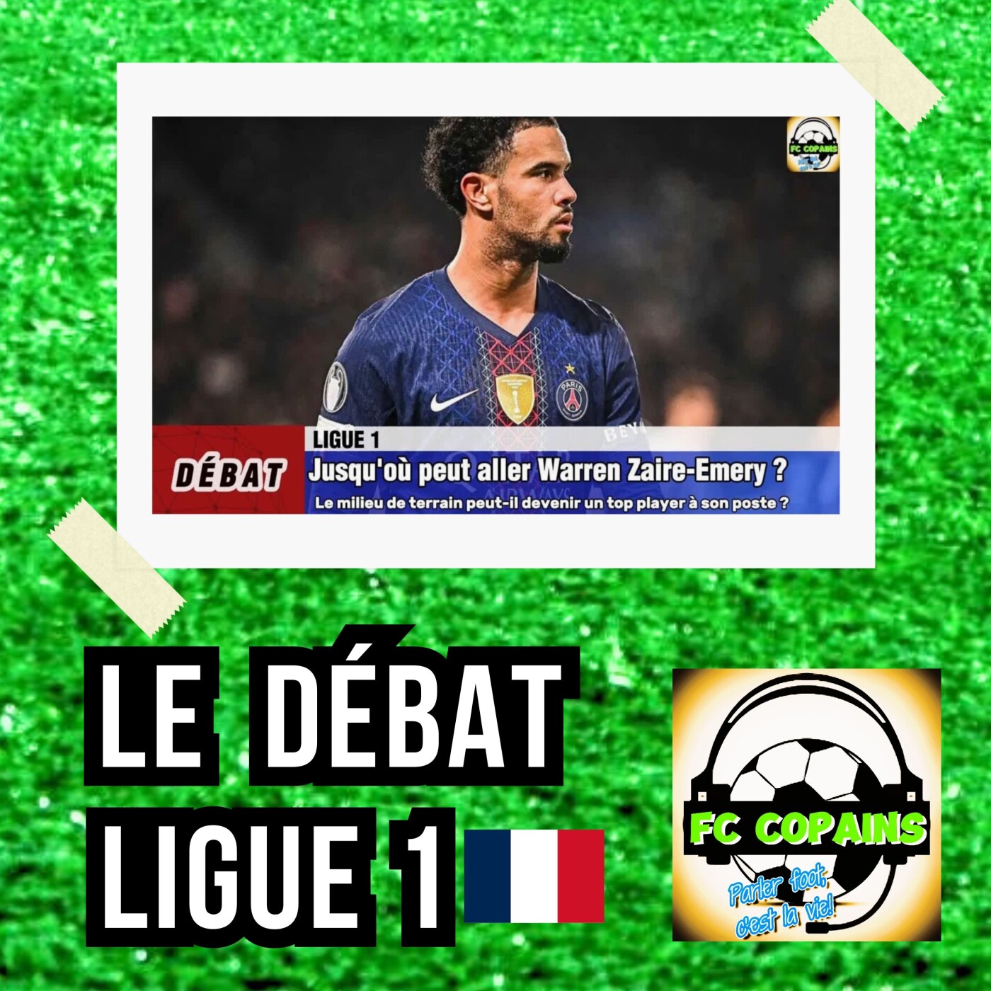 Débat Ligue 1 - Jusqu'où peut aller Warren Zaire-Emery🇫🇷❓🤔