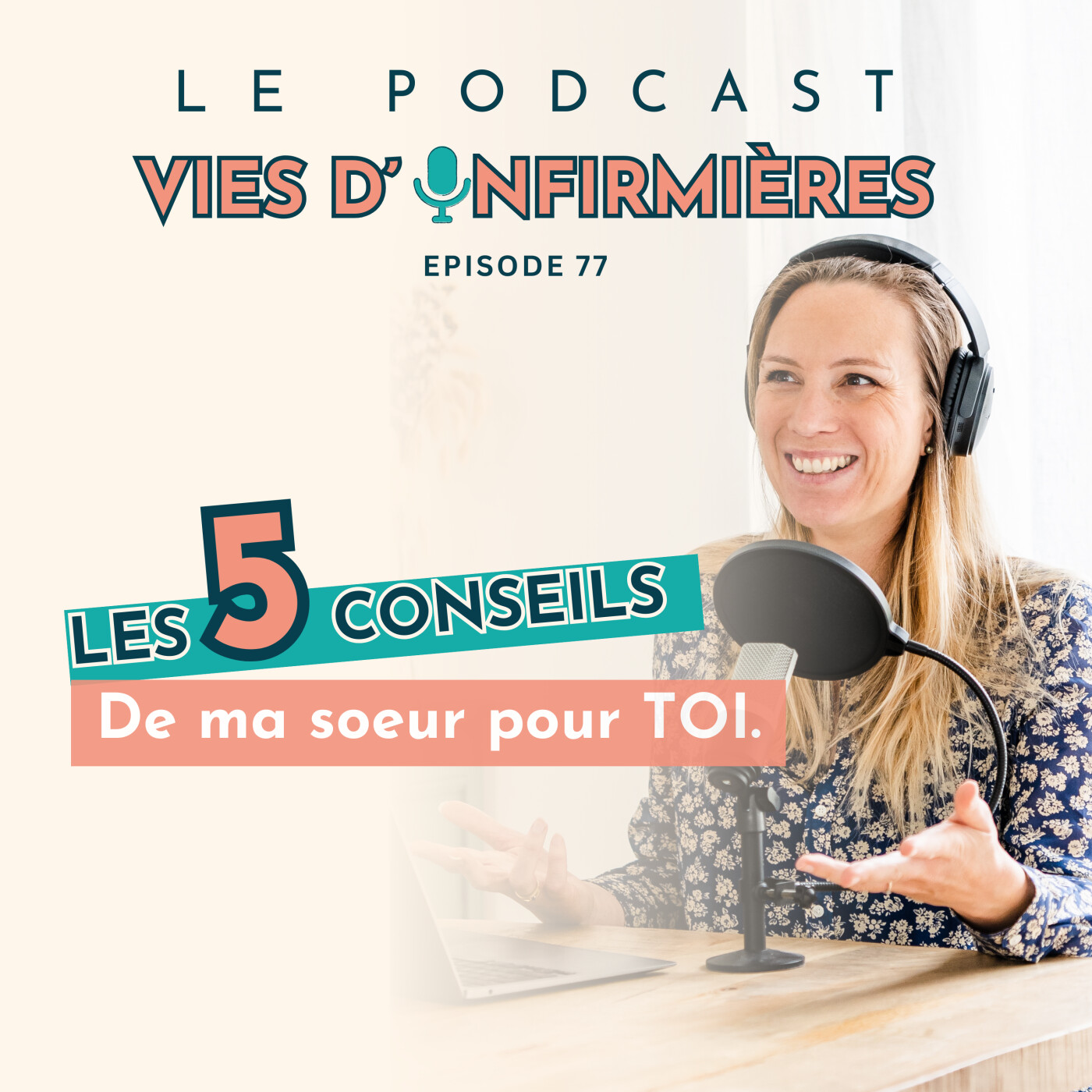 #77 : Les 5 conseils de ma soeur pour toi