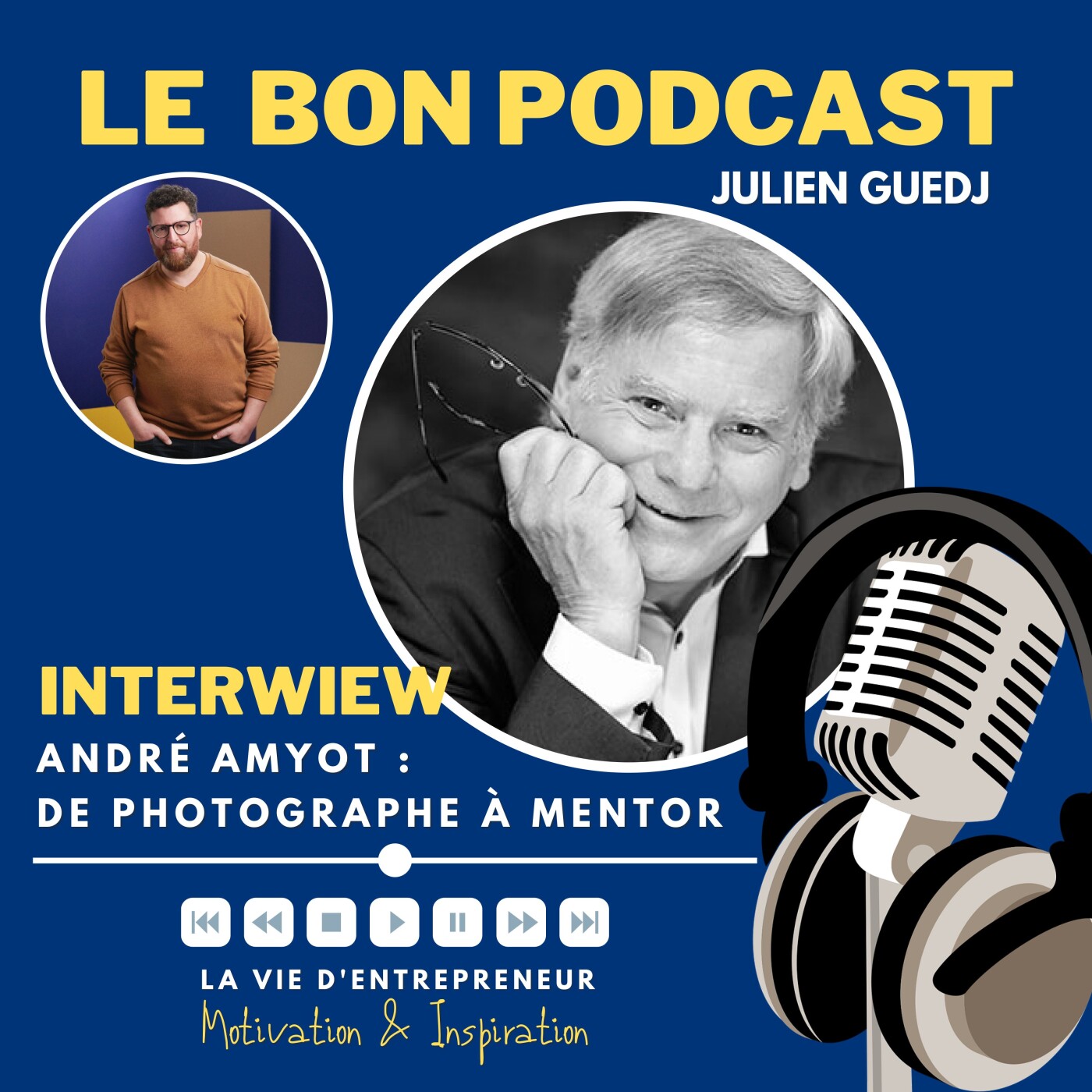#5 - [INTERVIEW] André Amyot - de Photographe à Mentor