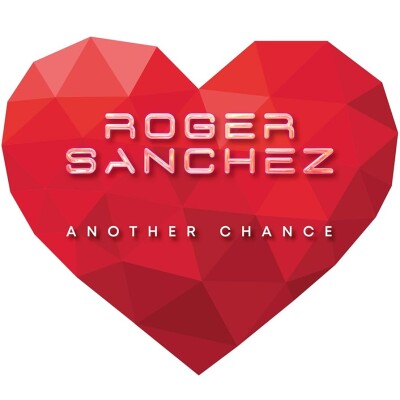 LE TITRE DE ROGER SANCHEZ « ANOTHER CHANCE » FÊTE SES 25 ANS cover