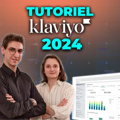 Tutoriel Klaviyo 2024 - Le guide COMPLET pour démarrer sur Klaviyo cover