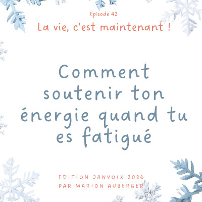 42. Comment soutenir ton énergie quand tu es fatigué cover