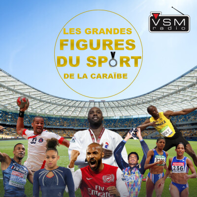 LES GRANDES FIGURES DU SPORT DE LA CARAÏBE - EP 43 - OLIVIER GIRAULT cover