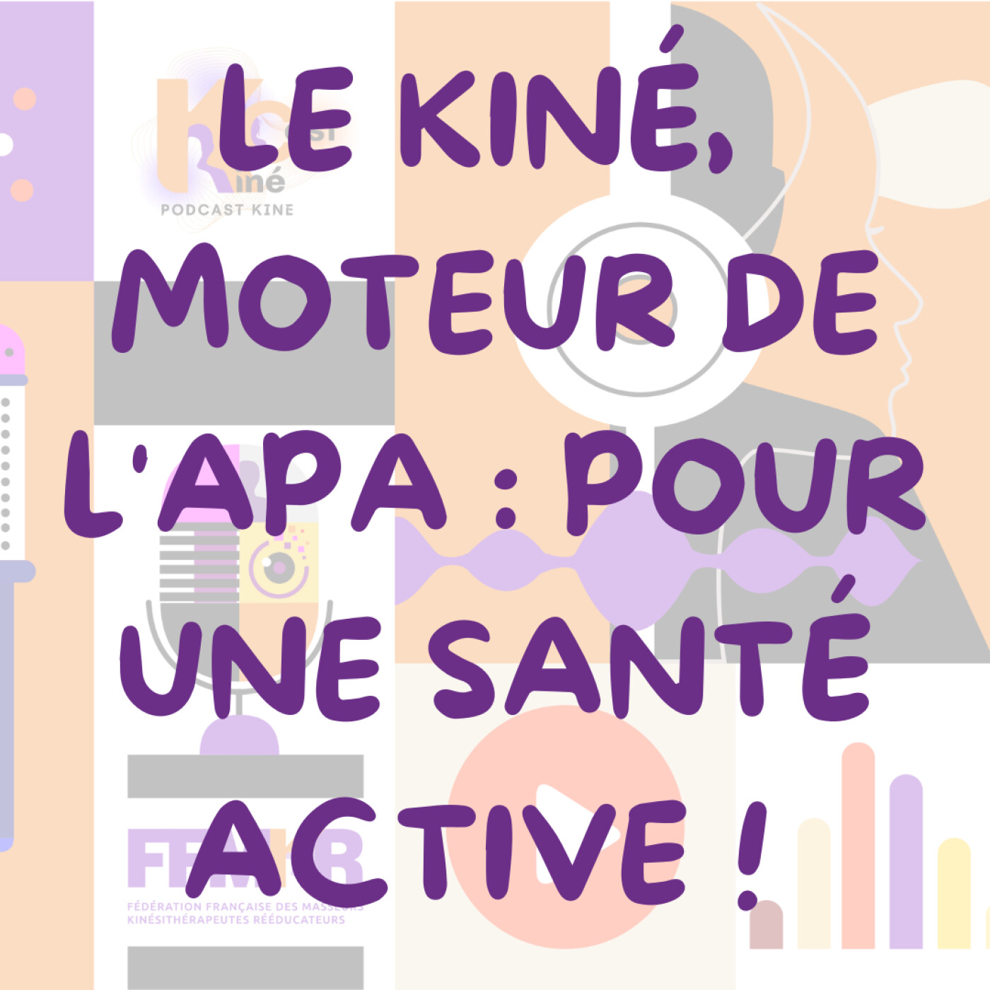 Le Kiné, moteur de l’APA : pour une santé active !