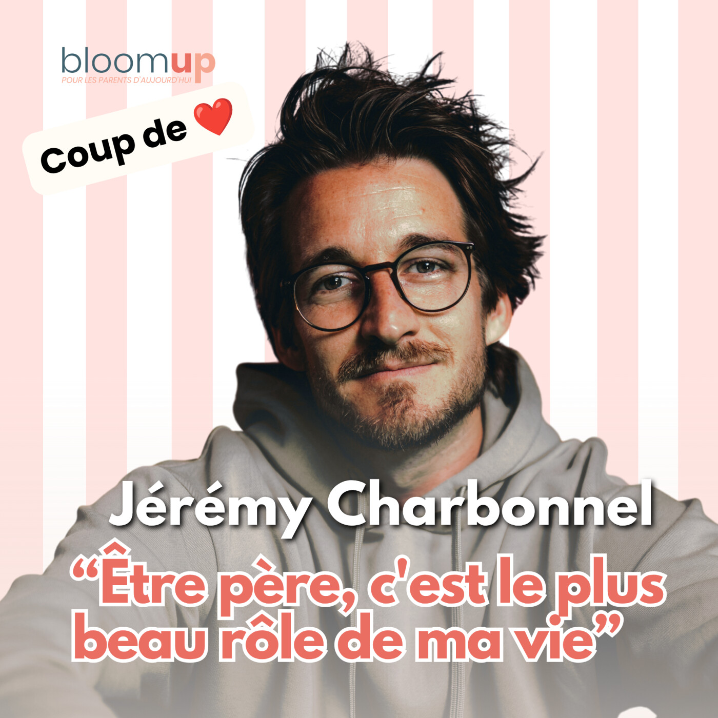 [Coup de ❤️] Jérémy - « Être père, c'est le plus beau rôle de ma vie» (@jeremycharbonnel)