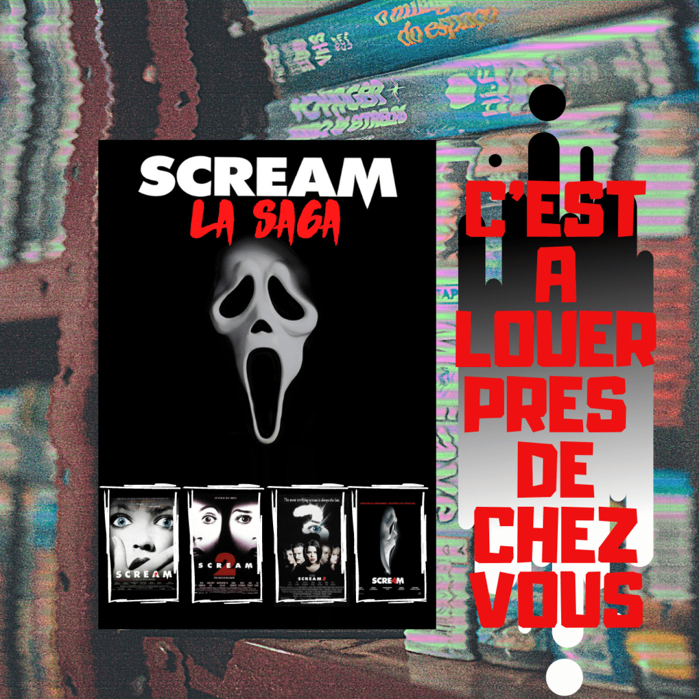 C'est à louer près de chez vous : LA SAGA SCREAM