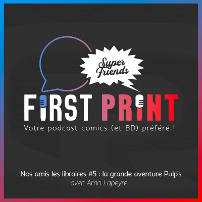 Nos amis les libraires #5 : la grande aventure Pulp's avec Arno Lapeyre ! cover