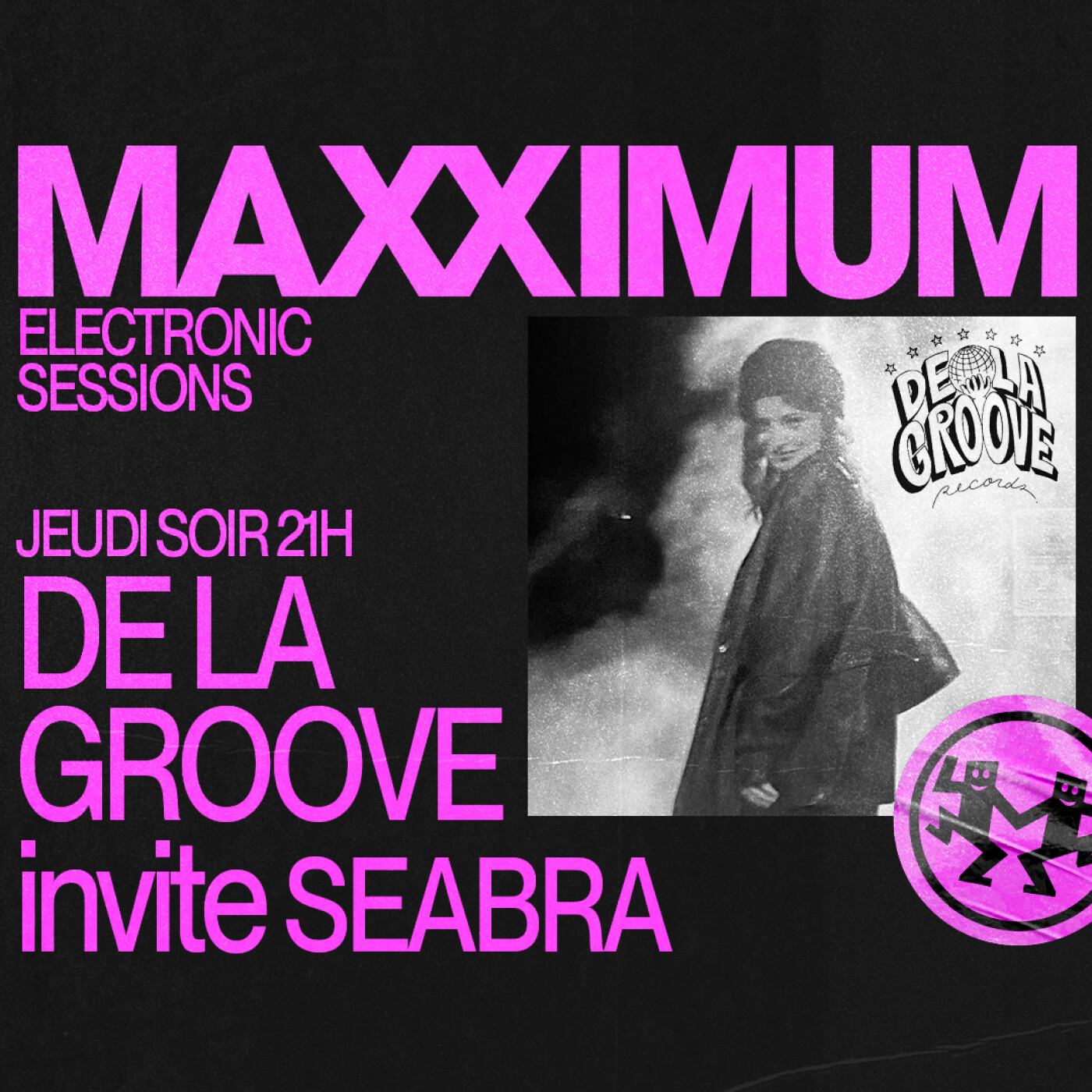 MAXXIMUM DJ'S : DE LA GROOVE INVITE SEABRA