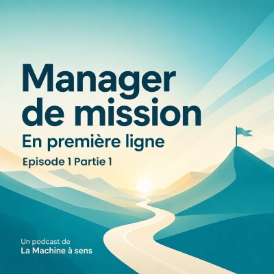 #47 [Série spéciale] Manager de mission : en première ligne (Episode 1 Partie 1) cover