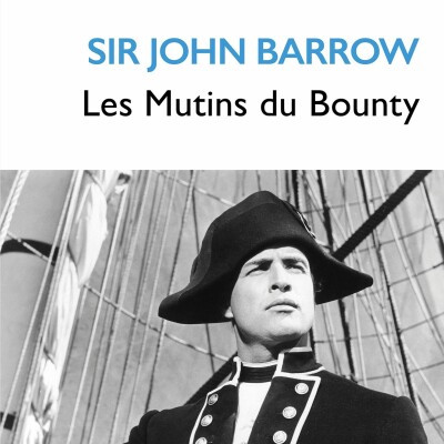 Sir John Barrow - Les Mutins du Bounty cover
