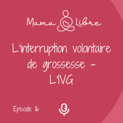 L'interruption Volontaire de Grossesse ou IVG- un parcours inconnu et tabou cover