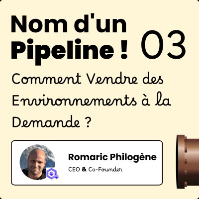Vendre des Environnements à la Demande avec Romaric Philogène cover