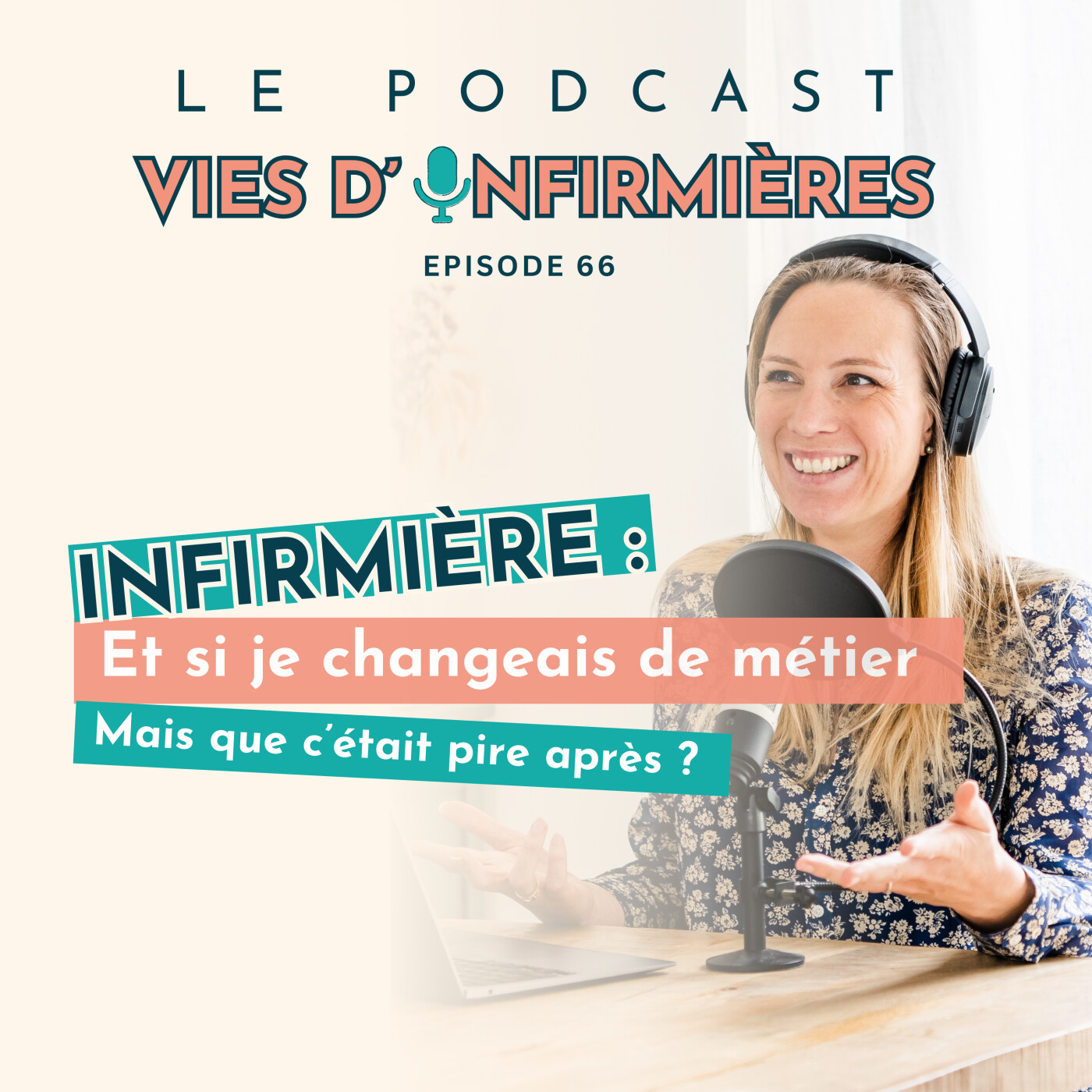 #66 : Infirmière : et si je changeais de métier mais que c'était pire après ?
