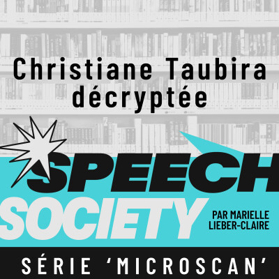 92. Série MicroScan : Christiane Taubira décryptée - Points forts et spécificités de ses prises de parole cover