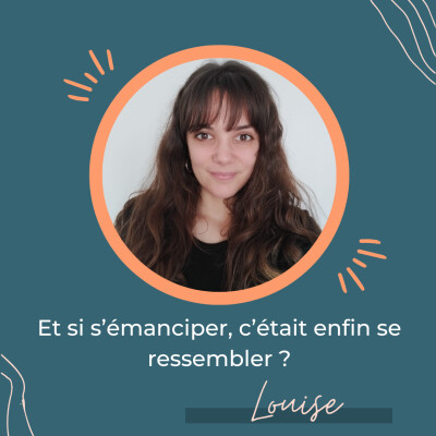 Et si s’émanciper, c’était enfin se ressembler ? Regards Croisés avec Louise Salagnac cover