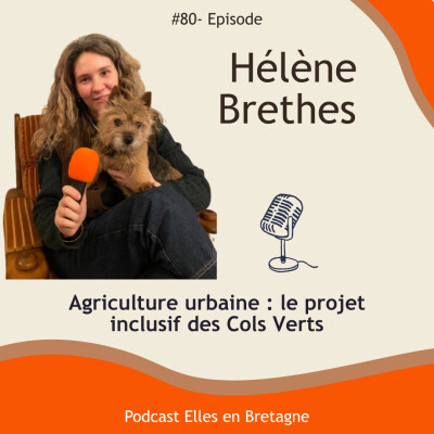 #80-Agriculture urbaine à Rennes : le projet inclusif des Cols Verts avec Hélène Brethes cover