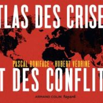Atlas des crises et des conflits cover