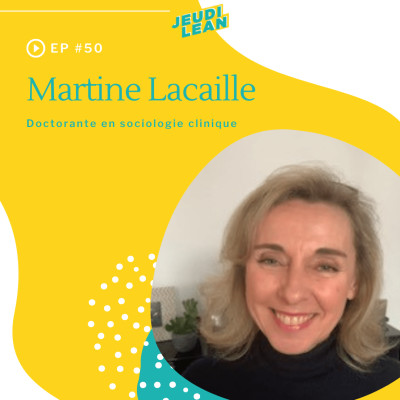 #50 On s'inspire avec Martine Lacaille - Sociologie clinique & Lean cover