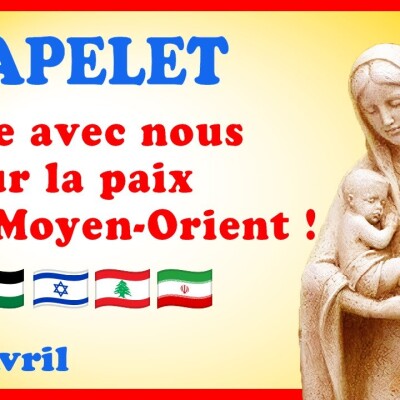 CHAPELET 🙏 Mardi 16 Avril - Prions pour la paix au Moyen Orient ! cover