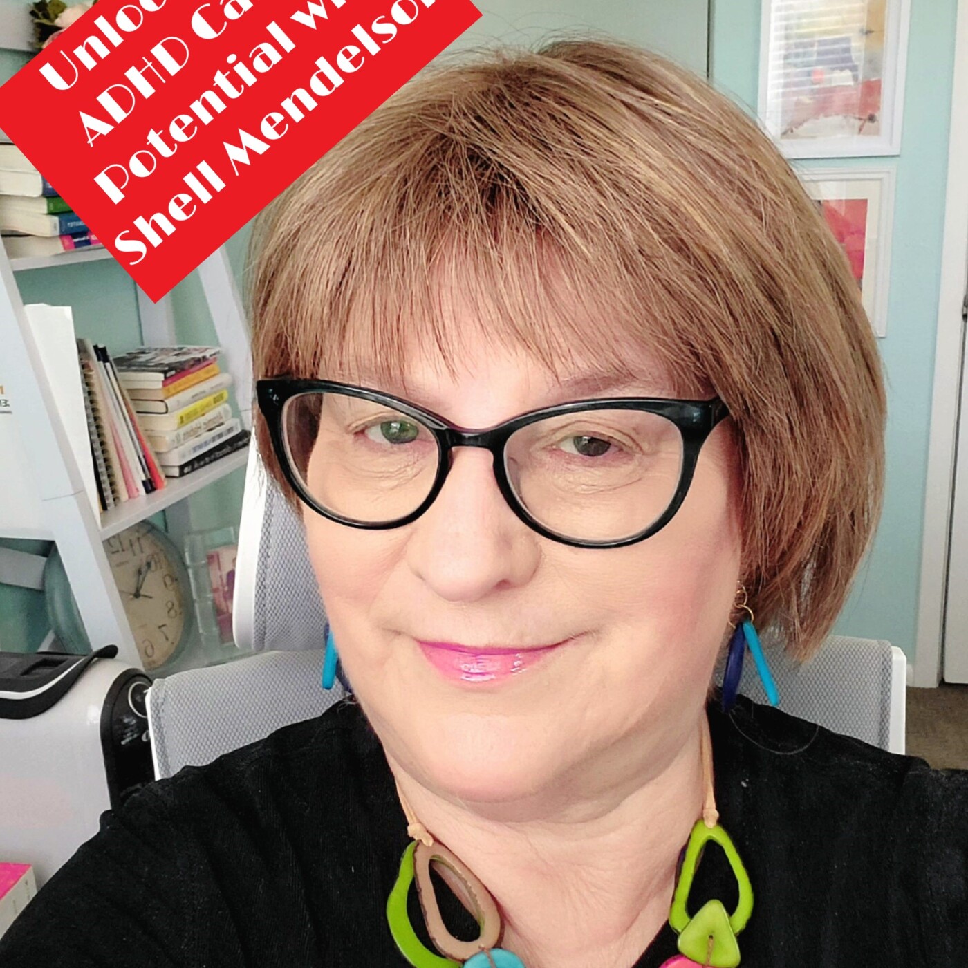 Unlock Your ADHD Career Potential with Shell Mendelson