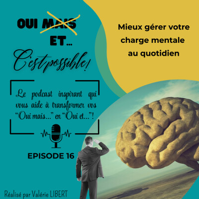 EPISODE 16 - Mieux gérer votre charge mentale au quotidien cover