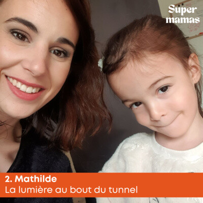 EP2. Mathilde • La lumière au bout du tunnel cover