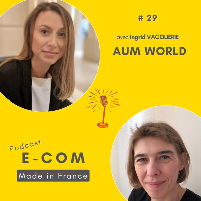 #29 - AUM World : les clés pour réussir en e-commerce avec du mobilier premium cover
