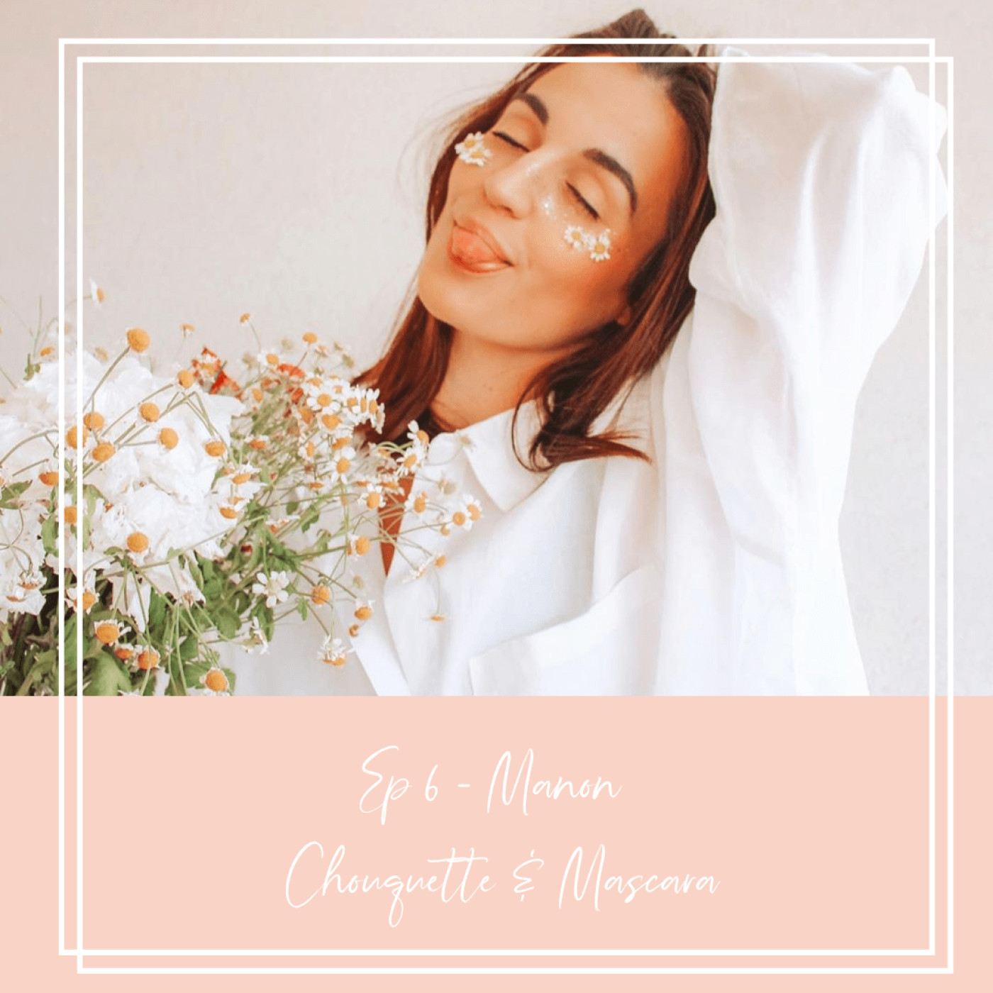 EP 6 -  MANON - CRÉER UNE COMMUNAUTÉ ENGAGÉE ET BIENVEILLANTE episode artwork
