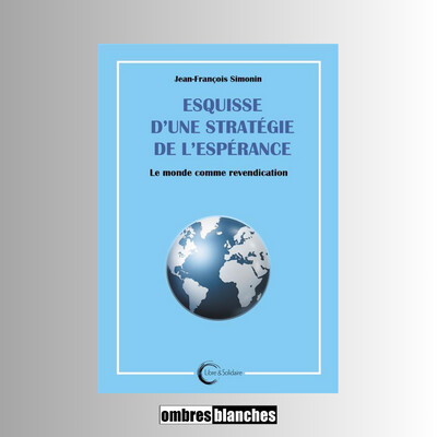 Jean-François Simonin → Esquisse d’une stratégie de l’espérance cover