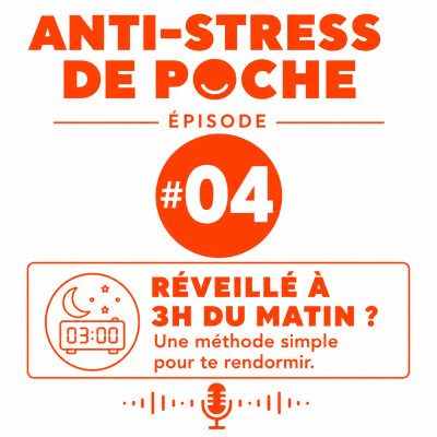 Anti-Stress de Poche #04 - Réveillé à 3h du matin ? Une méthode simple pour te rendormir cover