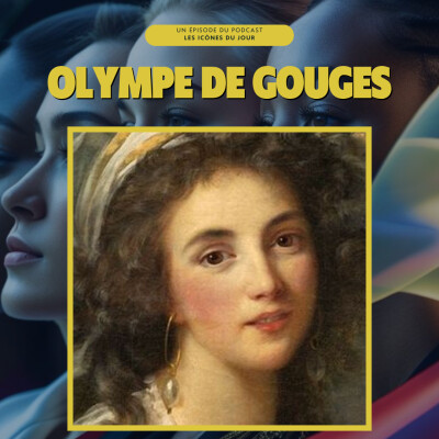 #11 Olympe de Gouges – La pionnière des droits des femmes guillotinée pour ses idées cover