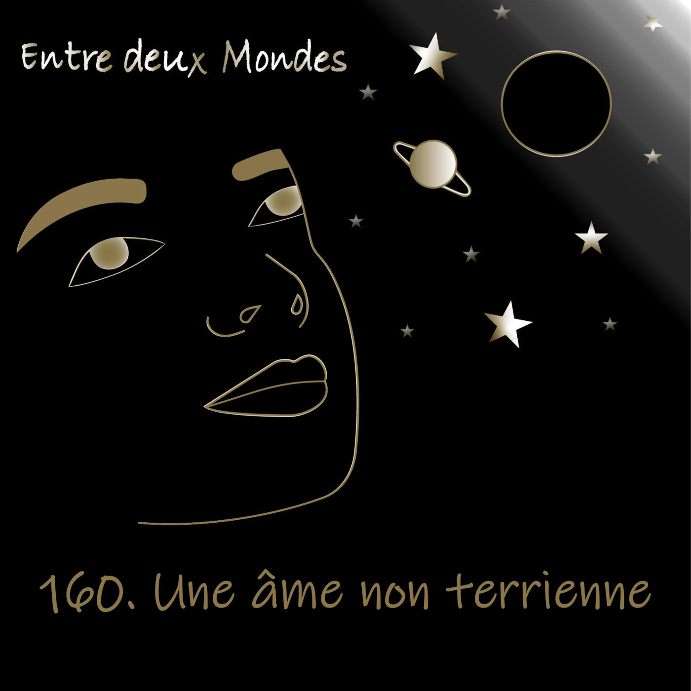 #160 Une âme non terrienne
