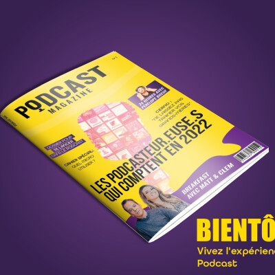 Le Mag qui Parle du Podcast - Interview Podcast Magazine cover