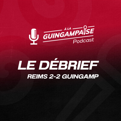 Débrief : Reims - Guingamp (L2-J5) cover