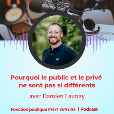 Pourquoi le public et le privé ne sont pas si différents avec Damien Launay cover