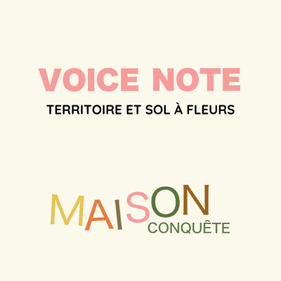 # 38 - {Voice Note} : Territoire et sol à fleurs cover