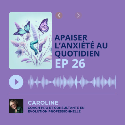Episode 26 - Apaiser l'anxiété au quotidien cover