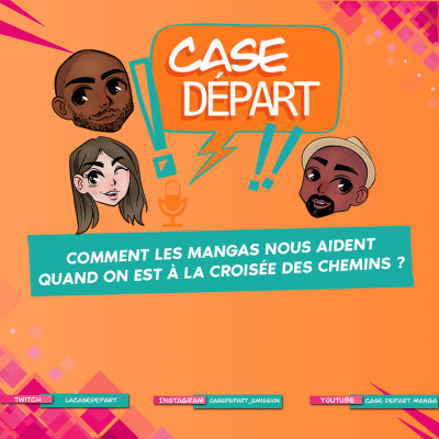 Comment les mangas nous aident quand on est à la croisée des chemins - CASE DEPART S03E06 cover