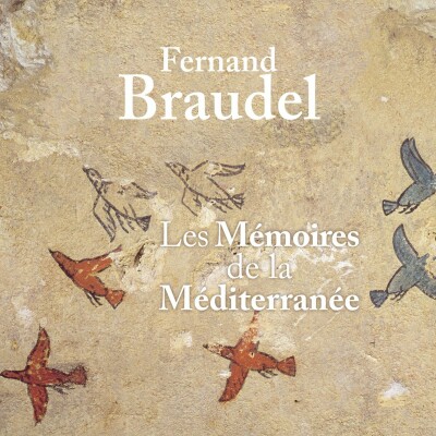 Fernand Braudel - Les Mémoires De La Méditerranée cover