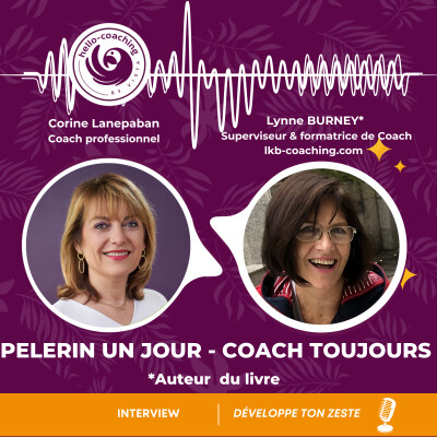 INTERVIEW  Lynne BURNEY - Auteur du livre : Pelerin un jour - Coach toujours cover