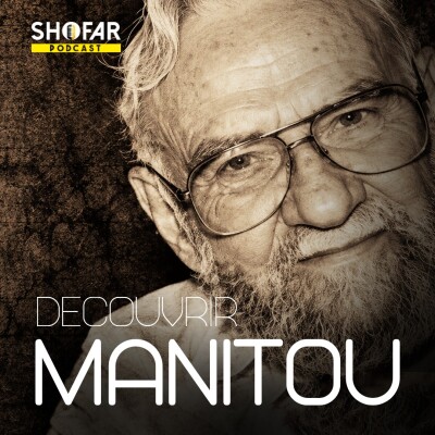 Manitou, 30 ans après : comprendre les grands axes de sa pensée – Podcast avec Haïm Rotenberg cover