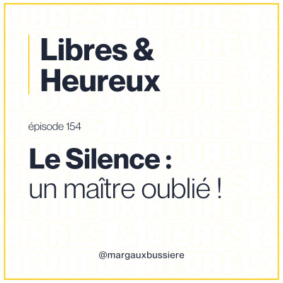 154 – Le silence, cet ami discret qui te guide ! 🤫 cover