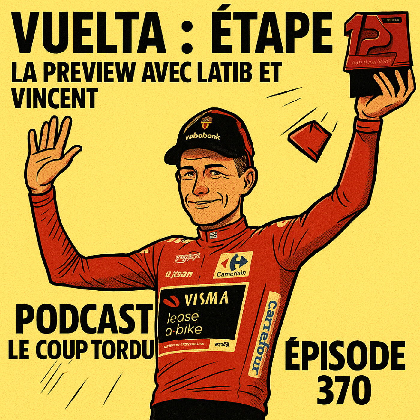 COUP TORDU EPISODE 370 : VUELTA ETAPE 12 + TOUR DE GRANDE BRETAGNE ETAPE 3 episode artwork