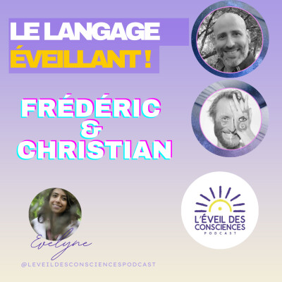 #165 Le langage Éveillant : car il y a des mots qui manquent pour exprimer certaines expériences, sensations...Frédéric & Christian cover