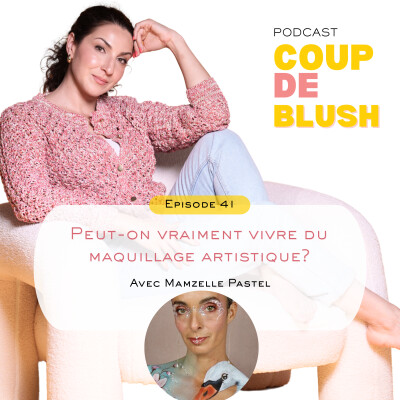 41.Peut-on vraiment vivre du maquillage artistique ? Avec Mamzelle Pastel cover