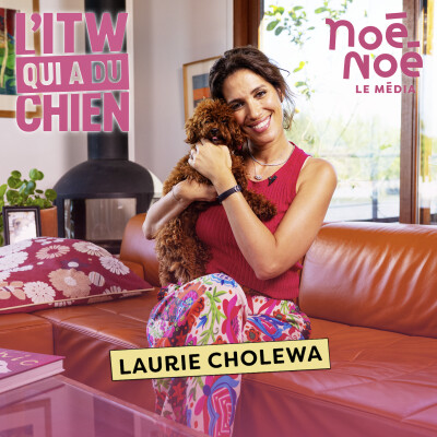 Laurie Cholewa : entre septième art et passion canine - Noé Noé le Média cover