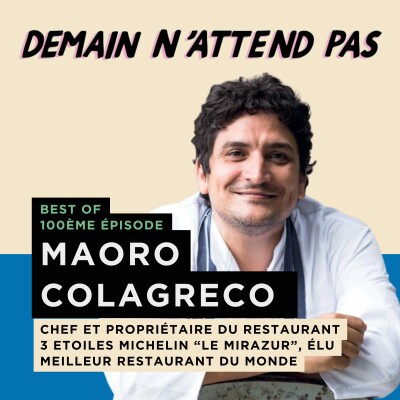 [BEST OF TOP 100] MAURO COLAGRECO, chef du meilleur restaurant du monde cover