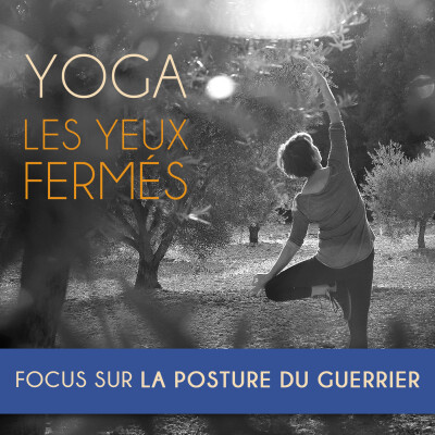 E37 Yoga : Focus sur Virabhadrasana, la posture du Guerrier cover